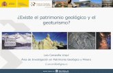 ¿Existe el patrimonio geológico y el geoturismo? · 2017-11-23 · 10 el patrimonio geológico es el conjunto de recursos naturales geológicos que poseen valor científico, cultural