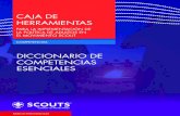 CAJA DE HERRAMIENTAS · Diccionario de Competencias Esenciales – Oficina Scout Mundial – Centro de Apoyo Interamérica Adultos en el Movimiento Scout 7 Diccionario Adaptabilidad