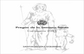 semanasanta.cartagena.es Pregón... · 2015-03-25 · Pregón de la Semana Santa Cartagena 2015 SANTIAGO DíAZ IZQUIERDO . UCAM UNIVERSIDAD SAN ANTONIO . UCAM UNIVERSIDAD CATÓLICA