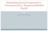 Marketing Social Corporativo, Comunicación y Responsabilidad …maxtello.com/conferenciasobreresponsabilidadsocialycomu... · 2013-11-30 · implicando consideraciones de planificación