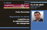 SEGMENTACIÓN DE CLIENTES - enfasis.com · SEGMENTACIÓN DE CLIENTES : LOGÍSTICA EN EL ADMINISTRACIÓN DE CATEGORÍAS . Pedro Bermúdez Palafox . Director de logística: LUMEN