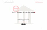 MUSEOS PARA LA GENERACIÓN E - nuevamuseologia.netnuevamuseologia.net/wp-content/uploads/2015/12/... · Así, con el nombre de Generación E, Generación NET o Nativos Digitales 1,