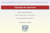 Topología de superficiesmate.cucei.udg.mx/emalca/files/Espacios_letras_1_varieda...ESCUELA DEMATEMTICAS DE AMRICA LATINA Y ELCARIBE EMALCA-MEXICO´ 2017 Topolog´ıa de superﬁcies