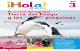 El mundo del español Tierra del Fuego y los pingüinos · 2019-01-02 · audio en formato MP3 como el de las Notas para el/la Profesor/a en formato PDF para todas* las revistas.