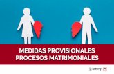 MEDIDAS PROVISIONALES PROCESOS MATRIMONIALES · – El matrimonio celebrado entre las personas a que se refieren los art. 46-47, có-digo civil, salvo los casos de dispensa conforme