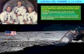 LLEGADA DEL HOMBRE A LA LUNA - jcyl.esiespoetaclaudio.centros.educa.jcyl.es/sitio/upload/hombre_luna.pdf · El hombre visitó la Luna por vez primera el 20 de julio de 1969 (nave