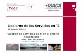 Gobierno de los Servicios en TI · 2018-11-27 · ITIL V3 COBIT CMMI ISO 27000 ISO 20000 Gobierno de los servicios en TI N. 11. 14 de Junio de 2011 Procesos ITIL V3 Operación del