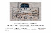 Guió Activitat - Ajuntament de Girona · 2016-09-12 · El primer rellotge del Campanar de la Catedral era un rellotge de sol. Fa uns 300 anys es va pintar l'esfera del rellotge,