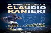 El Modelo de Juego de Claudio Ranieri...En este libro conocerás a fondo el modelo de juego Claudio Ranieri, el que implementó este año en el Leicester City. Sabrás cómo defienden
