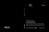 Guía del usuario - gscs-b2c.lge.comgscs-b2c.lge.com/downloadFile?fileId=KROWM000324167.pdf · Guía del usuario GM600 P/NO : MMBB0367812(1.0) WR LG Electronics Inc. Guía del usuario