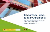CARTA DE SERVICIOS 2019-2022 - catastro.meh.es · Se pueden obtener los siguientes servicios: - Información general y particular de inmuebles y expedientes. - Asesoramiento sobre
