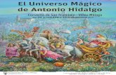 el universo magico de antonio hidalgo · El Universo Mágico de Antonio Hidalgo Convento de San Francisco Vélez.Málaga Del 24 de octubre 12 de diciembre 2017 HORARIO DE VISTAS: