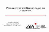 Perspectivas del Sector Salud en Colombia · • Declaratoria de Emergencia Social: (Decreto 4975 de 2009) Parcialmente inexequible en lo tributario, pero habilitó nuevos recursos