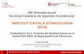 INSTITUT CATALÀ D’ONCOLOGIA (ICO) · Certificació ICO. Direcció de Persones, Qualitat i Formació-9 - Institut Català d’Oncologia ICO. Implantació ISO 9001 D. Persones, Qualitat