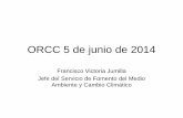ORCC 5 de junio de 2014 - Ecorresponsabilidad · 2014-06-13 · LIFE (Medio Ambiente y Acción por el Clima). Además, proporciona un calendario indicativo de las convocatorias previstas