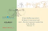 Certificación Internacional en Antropometría...Certificación Internacional en Antropometría I.S.A.K. (Nivel 1) 3. Participe en el examen práctico y obtenga un rendimiento mínimo