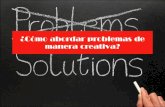 ¿Cómo abordar problemas de manera creativa? · 2020-07-21 · Juego,puestadesol. Proceso Creativo Focus Queson, Generar ideas Agrupar ideas Desarrollar ideas Selección de ideas