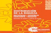 DISTRIBUCIÓN DE LA RIQUEZA - Centro Nueva Tierra · 2015-04-17 · Distribución de la riqueza - Necesidad / Exigencia / Horizonte / Desafío 09 / bién los sectores dominantes.