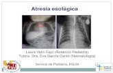 Atresia esofágica - serviciopediatria.com · NM. Anomalías congénitas asociadas a la atresia esofágica. Rev Cub Pediatr. 2014; 86: 68-76 2. Nacer JH, Ramírez C, Cifuentes LO.