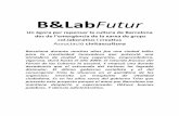 B&LabFutur2)-projecte-una-àgora... · 2016-06-21 · B&LabFutur Un àgora per repensar la cultura de Barcelona des de l’emergència de la xarxa de grups col.laboratius i creatius