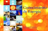 Conocimiento de Energía · y Conceptos Fundamentales para la Educación de Energía presenta conceptos de energía que, cuando se entienden y se aplican, ayudan a individuos y a