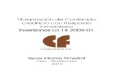 Titularización de Contenido Crediticio con Respaldo ... · Colfinanzas S.A., Tercer Informe Trimestral Titularización Inversiones La 14 2009-01. Julio – Septiembre 2010 duraciones1.