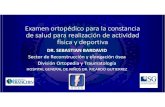 Bardavid Examen ortopedico para la constancia de salud · 2019-10-03 · Examen ortopédico para la constancia de salud para realización de actividad física y deportiva DR. SEBASTIAN