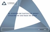 EL EDITOR DE DATOS DE SPSS Creación de una …3datos.es/content/uploads/2011/05/BASE-S2-El-editor-de...definición de VARIABLES En cada columna, hay un campo que requiere una propiedad