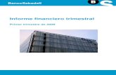 Informe Financiero Trimestral 1T09 - Banco Sabadell · de 2008 y ha continuado deprimida durante los primeros meses de 2009. En este contexto, los organismos internacionales han revisado