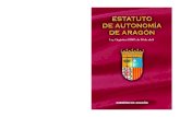 Ley Orgánica 5/2007, de 20 de abril · tórico de Aragón, y comprende el de los municipios, comarcas y pro-vincias de Huesca, Teruel y Zaragoza. Artículo 3.— Símbolos y capitalidad.2