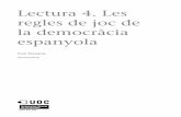 regles de joc de Lectura 4. Les la democràcia espanyolaopenaccess.uoc.edu/webapps/o2/bitstream/10609/78327/9... · 2020-04-24 · diferents poders i les institucions principals de