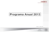 Programa Anual 2013 - gob.mx · Metas institucionales Matrices de Indicadores de Resultados para el ejercicio 2013 113 . ... El Programa Anual 2013 del Consejo Nacional de Fomento