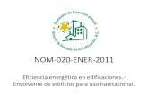 Presentación de PowerPoint Presentación NOM-020-ENER-2011 V... · 2012-03-19 · dados en la NOM-020 (Tabla 1, Apéndice A) φ r = φ rc + φ rs φ rc ganancia de calor del edificio