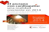 El anciano con cardiopatía: una realidad creciente en 2014secardiologia.es/images/stories/eventos/2014-09-19... · 09:00-10:30h MESA REDONDA. Cardiopatía isquémica Moderador: Antoni