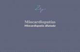 Miocardiopatía dilatada€¦ · Miocardiopatías Primarias Mixtas (genéticas y no genéticas) Miocardiopatíadilatada Miocardiopatíarestrictiva primaria Adquiridas Miocarditis