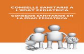 CONSELLS SANITARIS A L’EDAT PEDIÀTRICA pediatria CASTELLA.pdf · 2016-05-06 · El present material sobre Consells Sanitaris en l’Edat Pediàtrica es centra en qüestions relatives