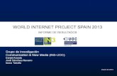 WORLD INTERNET PROJECT SPAIN 2013 - UOCopenaccess.uoc.edu/webapps/o2/bitstream/10609/31701/1/Aranda_… · Uso de Internet Q.4 ¿Cuál es la principal razón por la que no utiliza
