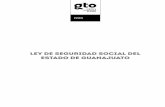 LEY DE SEGURIDAD SOCIAL DEL ESTADO DE GUANAJUATO · El régimen de seguridad social solidario comprende los seguros y prestaciones establecidos en la presente Ley y tiene por finalidad