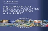 Reportar Las Preocupaciones de Seguridad a La NRC · 2012. 7. 19. · Si envía su preocupación de seguridad por escrito o por correo electrónico a la NRC, recomendamos que indique