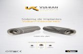 Sistema de implantes Vulkan · 2020. 5. 18. · Normalmente, los implantes dentales científicamente avalados, se componen de Titanio Grado 4. Este material y composición es conocida