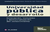Compiladores: Sebastián Mauro, Damián Del Valle, Federico ...biblioteca.clacso.edu.ar/.../universidad_publica.pdf · Universidad pública y desarrollo : innovación, inclusión