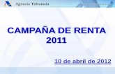 CAMPAÑA DE RENTA 2011 - minhap.gob.es · Número de declaraciones . Importe. Conceptos 2010 (31/12/11) 2011 Previsión % Incremento 2011/2010. Por forma de declaración. Individuales
