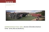 rocódromo en vicálvaro - WordPress.com · Proyecto Rocódromo Vicálvaro por A.J.V. 3 Introducción: Desde hace varios años en el barrio de Vicálvaro, como en toda la zona del