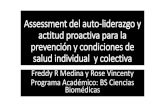 Assessment del auto-liderazgo y actitud proactiva para la ...metro.inter.edu/assessment/2018/Assessment-auto-liderazgo.pdf · salud individual y colectiva Freddy R Medina y Rose Vincenty