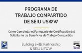 PROGRAMA DE TRABAJO COMPARTIDO DE SEIU USWW · programa de Trabajo Compartido variará por lugar de trabajo, dependiendo de las órdenes locales de cuarentena y las necesidades del