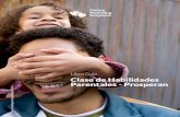 Libro Guía Clase de Habilidades Parentales - Prosperan · 2020. 8. 6. · clase en cada unidad, incluidas referencias a las relaciones de los padres con sus propios padres. Aunque
