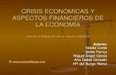 CRISIS ECONÓMICAS Y ASPECTOS FINANCIEROS DE LA …iesdionisioaguado.org/pdf/crisis.pdf · PARTE 1: Averiguar la crisis económica a la que nos referimos y el año en el que se produjo