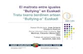 El maltrato entre iguales “Bullying” en Euskadi Tratu ... · Resultados/ Emaitzak PRIMER INFORME LEHEN TXOSTENA ... Muestra de la encuesta/ Inkestaren Lagina zAlumnado/Ikasleak: