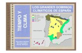 LOS GRANDES DOMINIOS Y CLIMÁTICOS DE ESPAÑA O MAP A …€¦ · España se localiza por su latitud en los dominios climáticos templados, si bien los factores geográficos condicionan