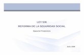 LEY 539 REFORMA DE LA SEGURIDAD SOCIAL - Impacto... · Ordena al INSS promover la formación e integración de sociedades ... Art. 55 Jubilados podrán Trabajar 114 223 662 1,137